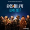 Véronic Dicaire Aimes-tu la vie comme moi? Aimes-tu la vie comme moi? - Single