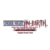 Under Night in - Birth Exe: Late (Original Soundtrack) - Raito