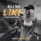 Like (feat. Bain Turo, Sat-B and Dj Korona) - Belle 9ice lyrics
