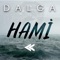Dalga (feat. Canfırat) - Hami lyrics