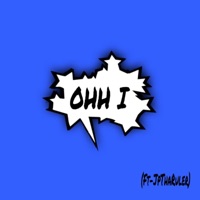 OHH I (feat. JpThaRuler) - Single - TTHE1