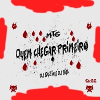 DJ GUZIN E DJ BIEL (QUEM CHEGAR PRIMEIRO) - Single - DJ GUZIN