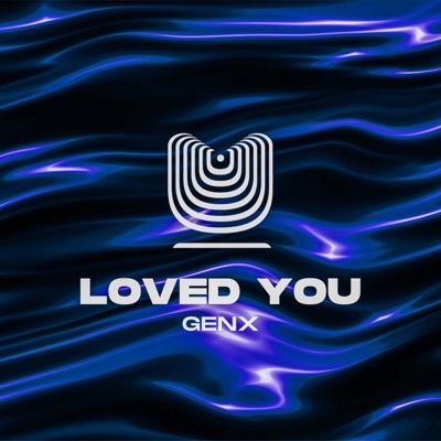 Loved You - Single