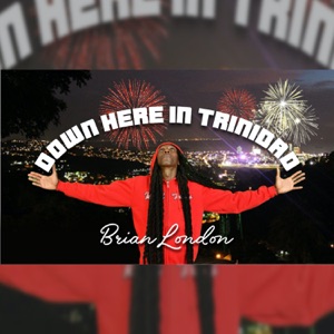 Down Here in Trinidad - Single