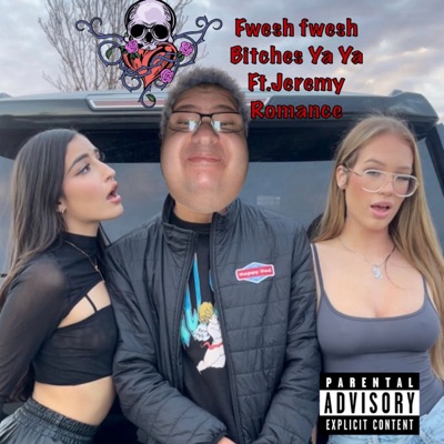 Fwesh Fwesh Bitches Yaa (feat. Jeremy Romance & H3 Music) - Single