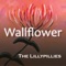 Wallflower - The Lillypillies lyrics