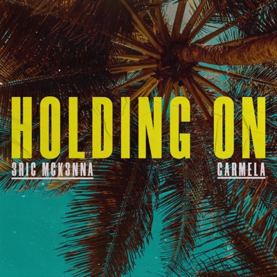 Holding On (feat. Carmela) - Single