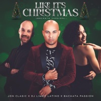 Like it's Christmas (Bachata Version) - Single - JON CLASIC, Dj Limbo Latino & Bachata Passion