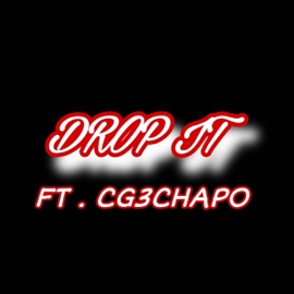 Drop It (feat. Cg3Chapo) RedTapeMelo