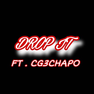 Drop It (feat. Cg3Chapo) - Single