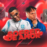 SOFRER DE AMOR - Single - Mc Delux, Dj luan pj & Club da DZ7