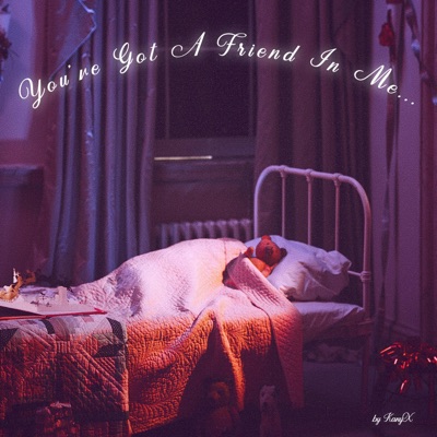 You've Got a Friend In Me - Single