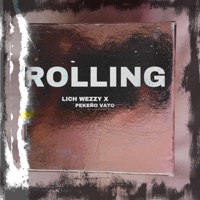 Rolling - Single - Lich Wezzy & Pekeño Vato
