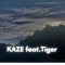 Kaze (feat. Tiger) - ONE THE AXISS lyrics