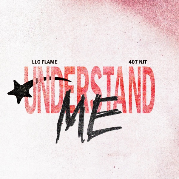 Understand Me (feat. 407 NJT)
