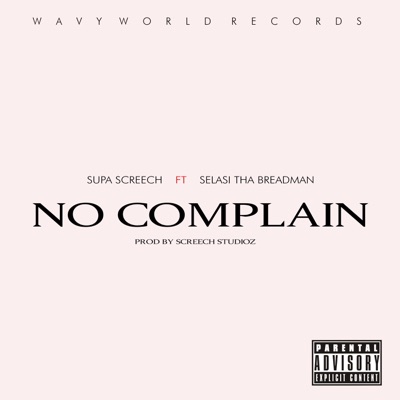 No Complain (feat. Selasi Tha Breadman) - Single