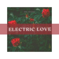 Electric Love - Sol Rising