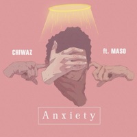 Anxiety (feat. MASO) - Single - Chiwaz