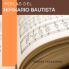 Perlas del Himnario Bautista - Denise Falavinha