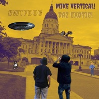 WTFDUG (feat. DaZ Exotic) - Single - Mike Vertical