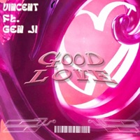 GOOD LOVE - Single - GEN JI & Vincent