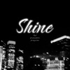 SHINE (Versions) [feat. prod.jxlian! & Hex] - Single