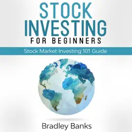 Stock Investing For Beginners: Stock Market Investing 101 Guide