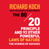 The 80/20 Principle and 92 Other Powerful Laws Nature : The Science of Success - Richard Koch