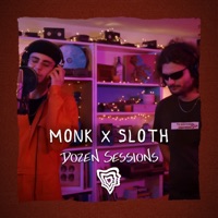 Monk X Sloth - Live at Dozen Sessions - Dozen Minds, Grandmaster Monk & Sloth