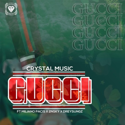 Gucci (feat. Miliano pacis, 2nsky & Dreysungz) - Single