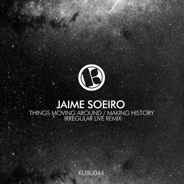Things Moving Around / Making History - Single