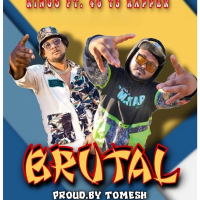 Brutal (feat. Kingo & 46ts Rapper) - Single