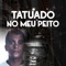 Tatuado no Meu Peito - Mc Godô lyrics