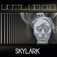 Until We Die - Single - Skylark