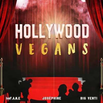 HOLLYWOOD VEGANS (feat. JOSÉPHINE & IamF.A.M.E) - Single