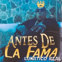 Antes De La Fama - EP - Lunatico Real