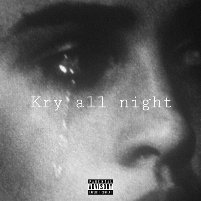 Kry All Night - Single