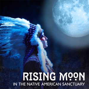Rising Moon in the Native American Sanctuary