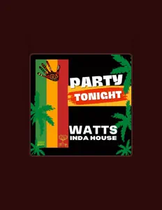 Poslechněte si interpreta Watts Inda House, sledujte hudební videa, přečtěte si životopis, podívejte se na data turné a další informace.