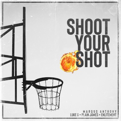 Shoot Your Shot (feat. Luke G, Plain James & Enlitement) - Single