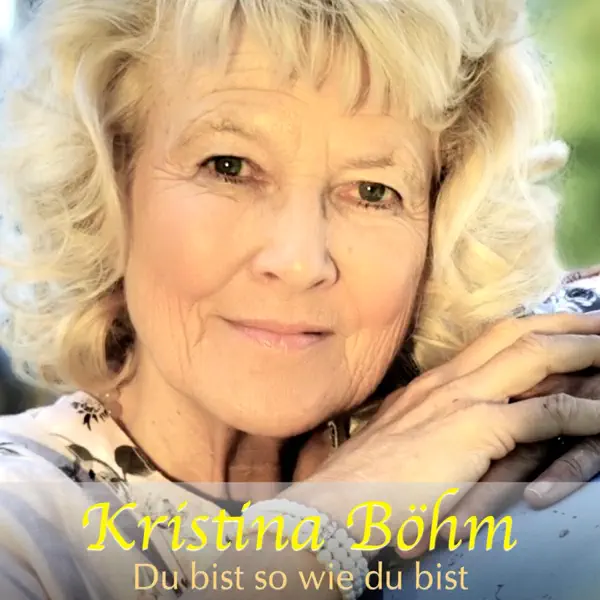 Du Bist So Wie Du Bist — Kristina Böhm