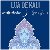 Lua de Kali - Single - Gama Junior & Camomila Chá
