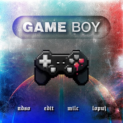GAME BOY (feat. Edit, Milc & Lopuj) - Single