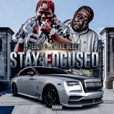 Stay Focused (feat. Mike Beezy) - Single