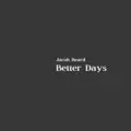 BETTER DAYS