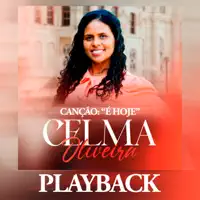 É Hoje — Celma Oliveira