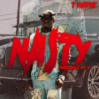 Nasty Freestyle, Pt. 2 - Single - T-Wayne