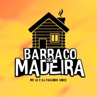 Barraco de Madeira - Single - MC LD & DJ Paulinho Unico