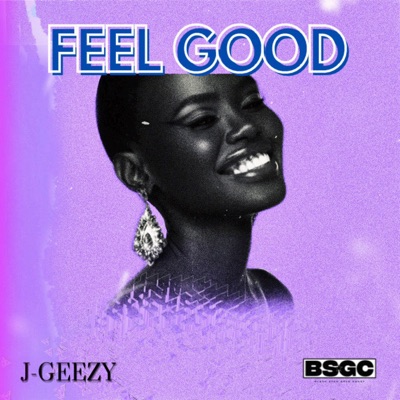 Feel Good (feat. Geezy) - Single