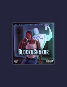 Dengarkan Blocka Shakur, tonton video musik, baca bio, lihat tanggal tur & lainnya!